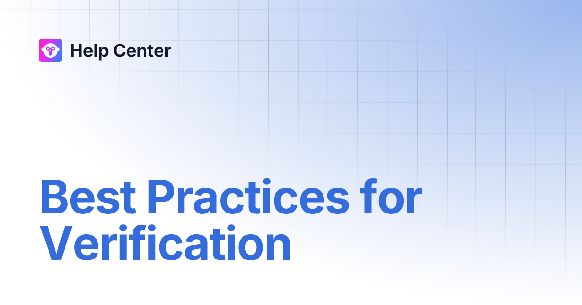 Best Practices for Verification | Help Center